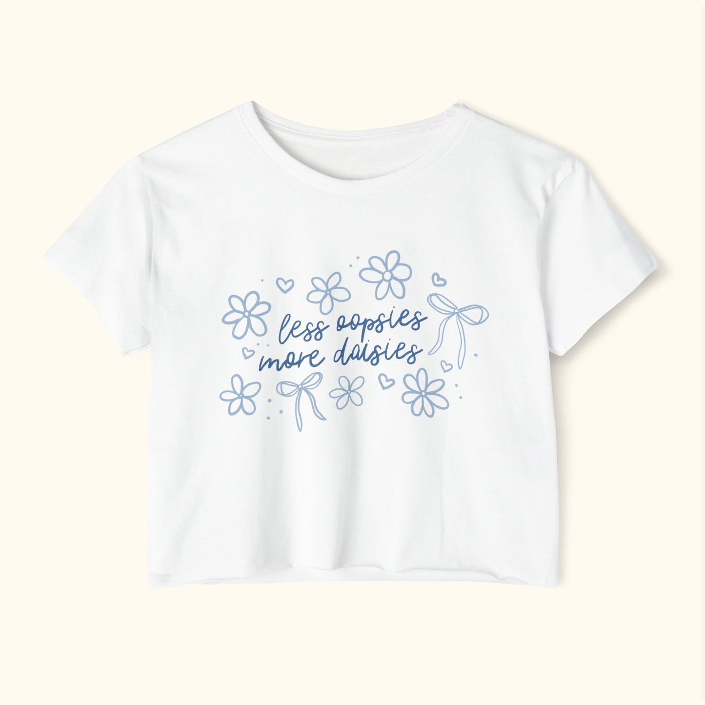 Less Oopsies More Daisies Crop Top, Cute Mental Health Tee with Hand Drawn Doodle Flowers & Bows, Funny Self Care Graphic T-Shirt, Soft Girl
