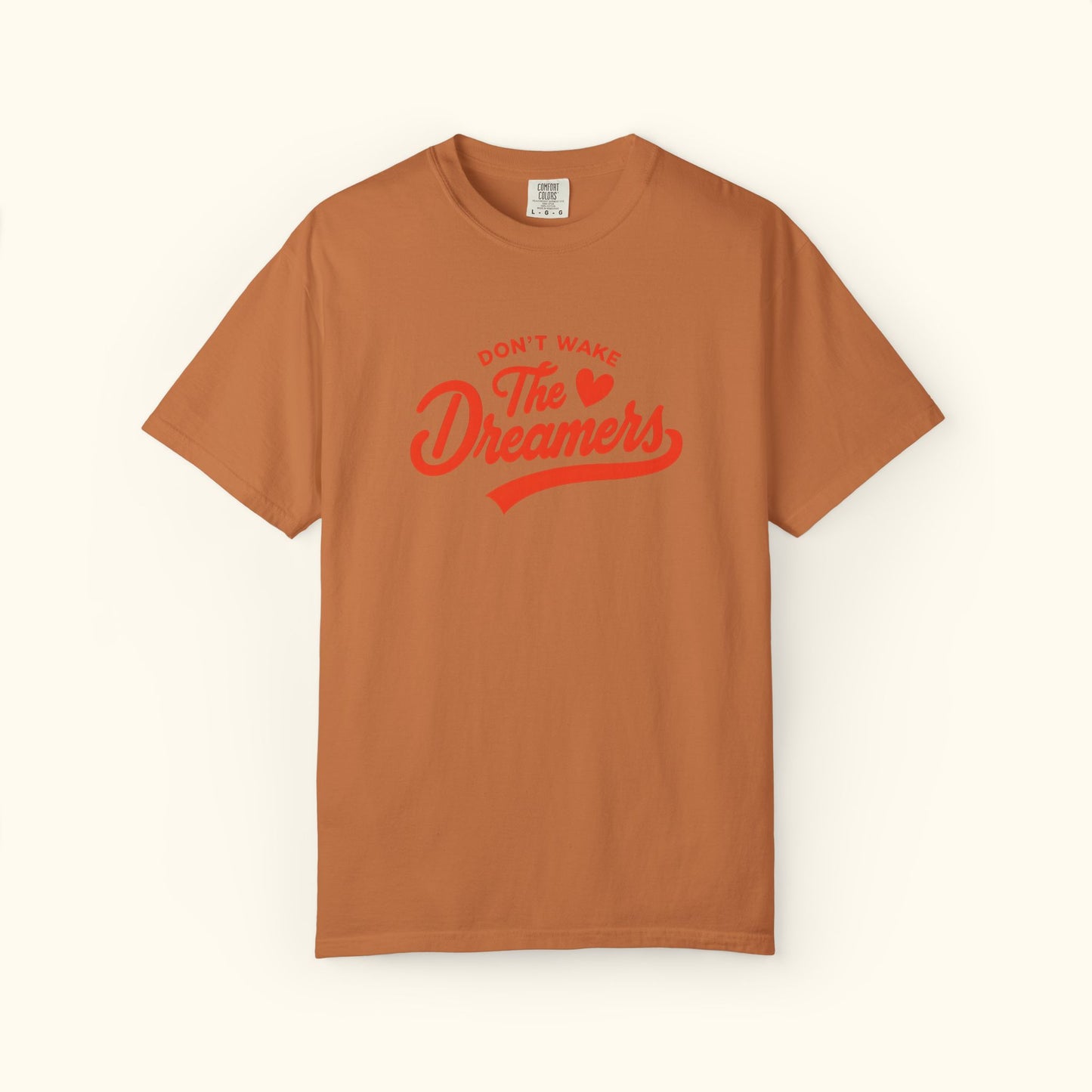 Comfort Colors® Dreamers Unisex T-Shirt | Motivational Graphic Tee | Gift for Dreamers | Inspirational Casual Shirt | Positive Message Tee