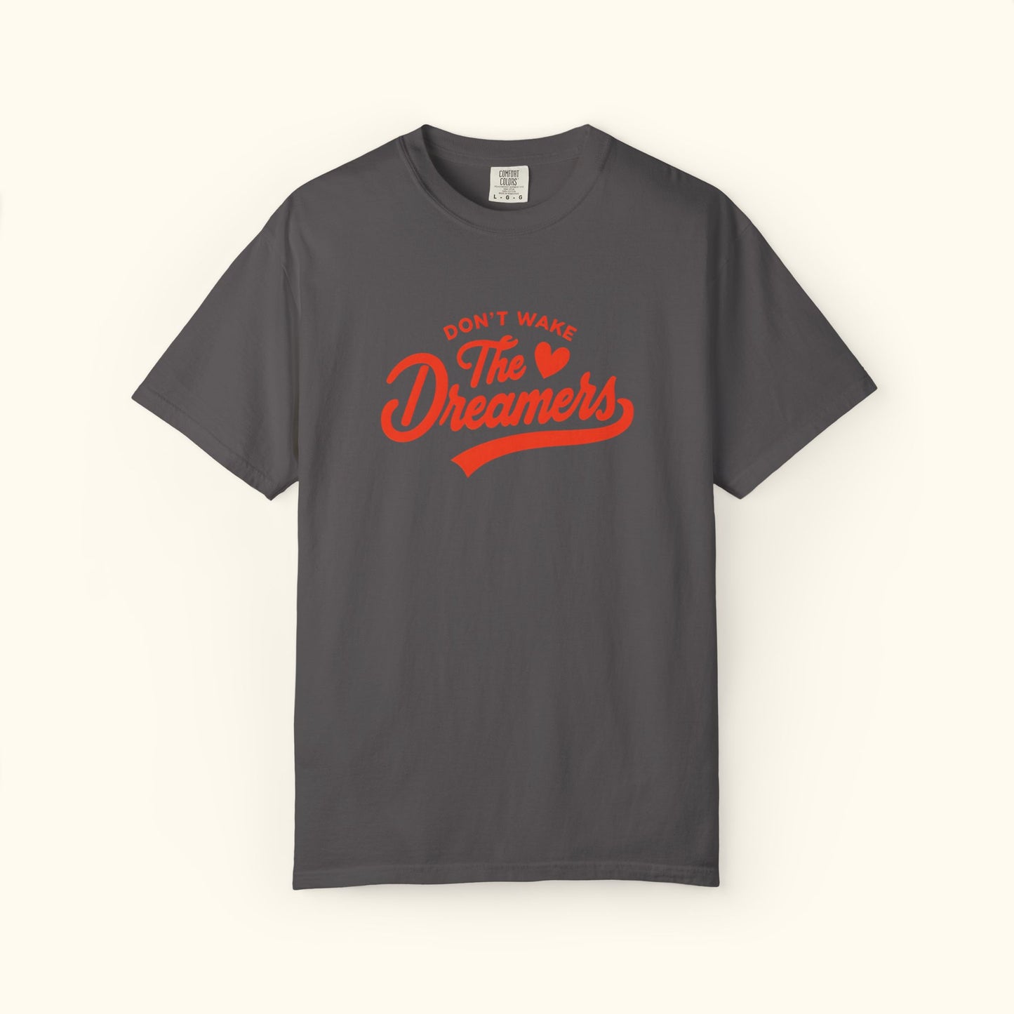 Comfort Colors® Dreamers Unisex T-Shirt | Motivational Graphic Tee | Gift for Dreamers | Inspirational Casual Shirt | Positive Message Tee