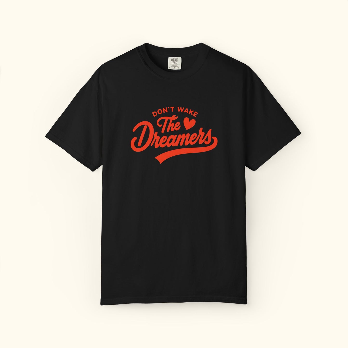 Comfort Colors® Dreamers Unisex T-Shirt | Motivational Graphic Tee | Gift for Dreamers | Inspirational Casual Shirt | Positive Message Tee