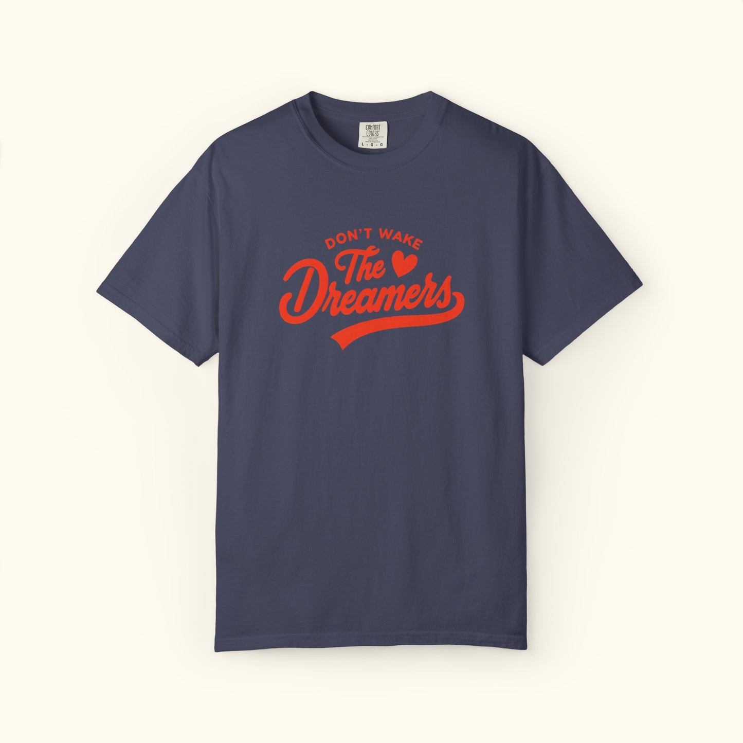Comfort Colors® Dreamers Unisex T-Shirt | Motivational Graphic Tee | Gift for Dreamers | Inspirational Casual Shirt | Positive Message Tee