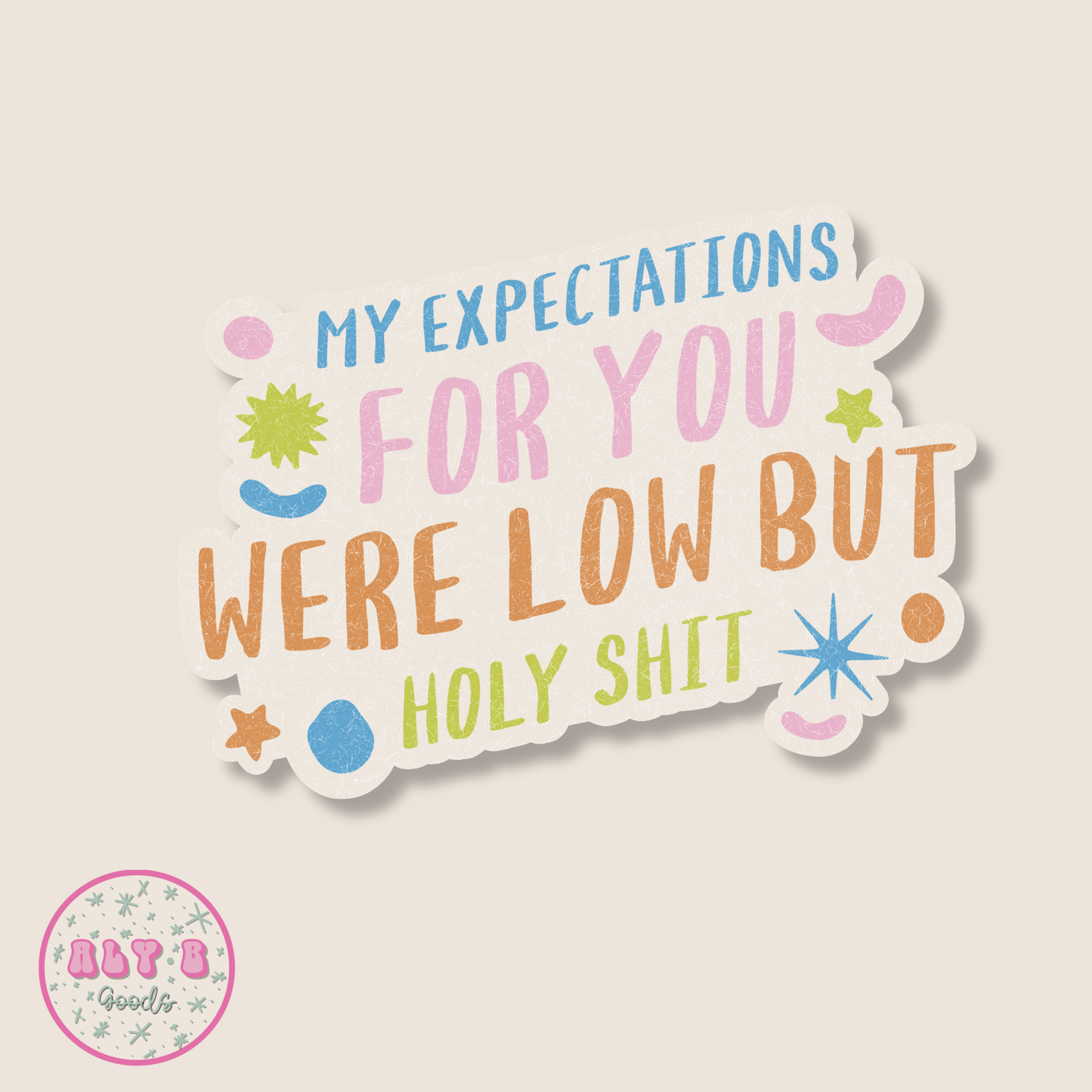 Low Expectations Sticker