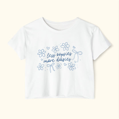 Less Oopsies More Daisies Crop Top, Cute Mental Health Tee with Hand Drawn Doodle Flowers & Bows, Funny Self Care Graphic T-Shirt, Soft Girl
