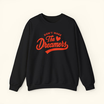 Dreamers Crewneck Sweatshirt | Gift for Dreamers | Motivational Unisex Pullover | Inspirational Graphic Sweater | Comfortable Everyday Wear