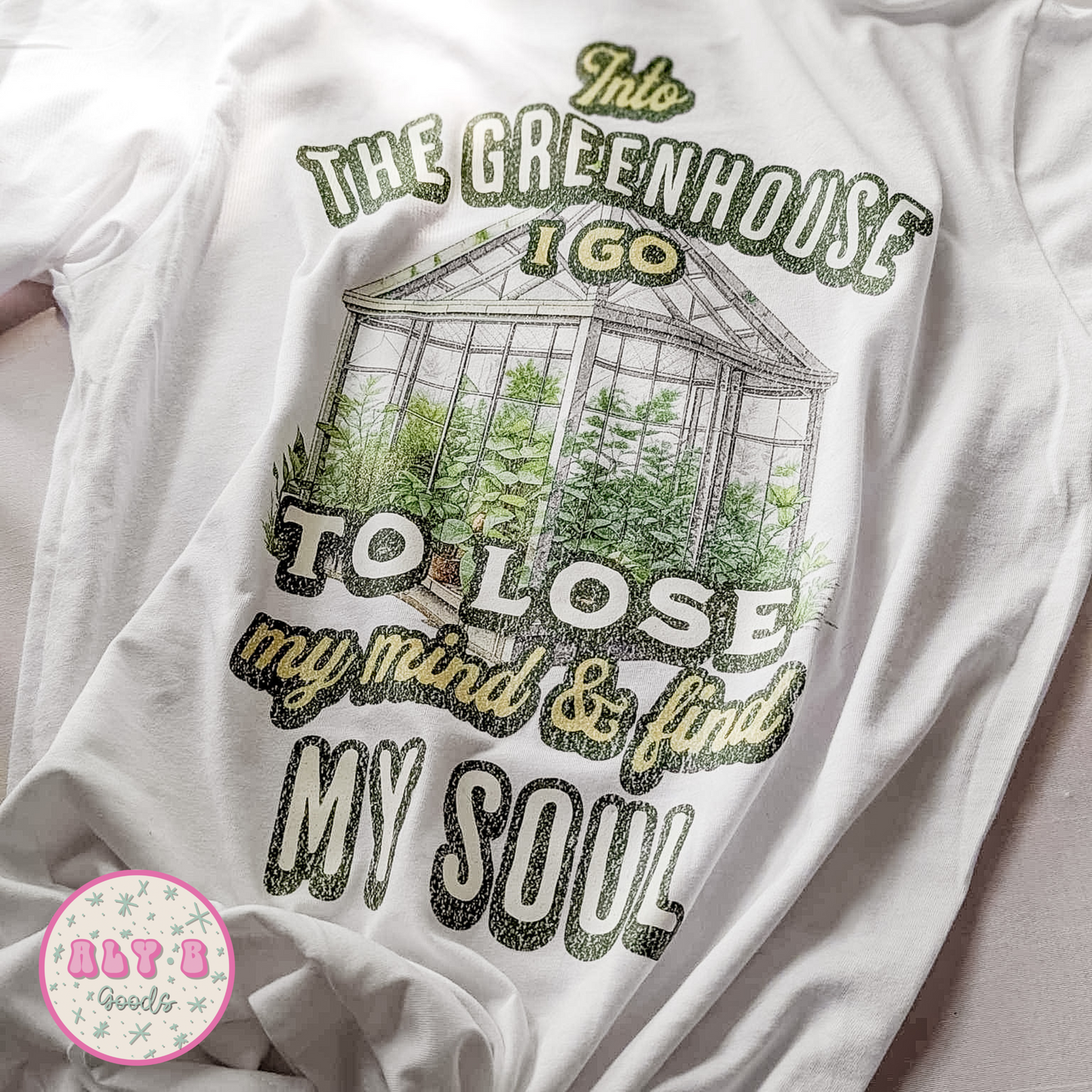 Into The Greenhouse I Go Tshirt