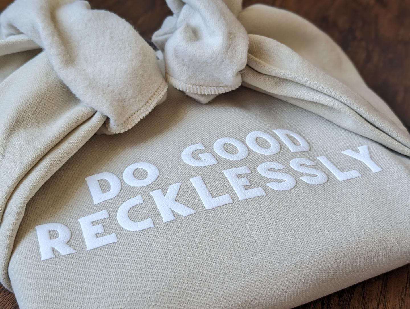 Do Good Recklessly Puff Print Sweatshirt